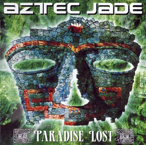 Aztec Jade - Paradise Lost